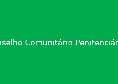 Conselho Comunitário Penitenciário faz relato de ações no Presídio Regional